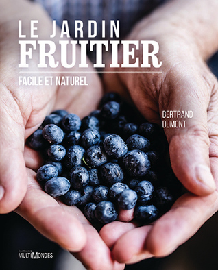 Le Jardin fruitier Facile et Naturel