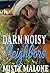 Darn Noisy Neighbors by Misty Malone