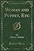 Woman and Puppet, Etc (Classic Reprint)