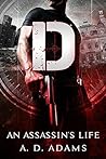 D: An Assassin's Life