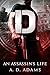 D: An Assassin's Life