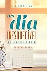 Meditações Diárias 2018 - Um Dia Inesquecível (Portuguese Edition) Meditações Diárias 2018 - Um Dia Inesquecível (Portuguese Edition)