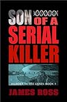 Son of a Serial Killer (Murder in the Genes Trilogy Book 1)