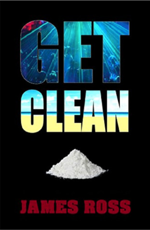 Get Clean (Hard Knock Life Book 1)