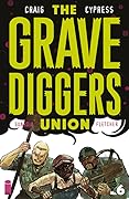 The Gravediggers Union #6