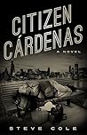 Book cover for Citizen Cárdenas: A Novel