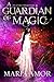 A Guardian Of Magic (The 4 ...