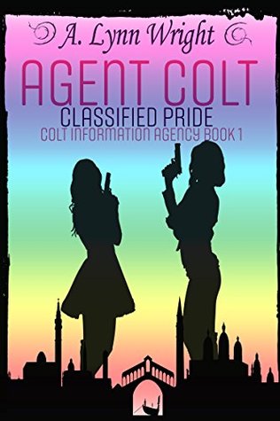 Agent Colt: Classified Pride (Colt Information Agency Book 1)