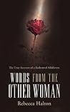 Words from the Other Woman: The True Account of a Redeemed Adulteress Book cover for Words from the Other Woman: The True Account of a Redeemed Adulteress