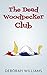 The Dead Woodpecker Club