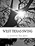West Texas Swing by Ted Akin