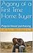 First Time Home Buyer"s Encyclopedia: Real Estate Knowledge For The Novice!