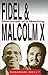 Fidel and Malcolm: Memories of a Meeting