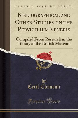 Bibliographical and Other Studies on the Pervigilium Veneris