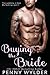 Buying the Bride by Penny Wylder