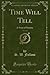 Time Will Tell, Vol. 3 of 3 by Stephen Watson Fullom