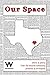 Our Space: Shorts & Poetry from the Houston Community (Writespace Anthologies Book 1)