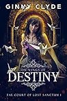 On Wings of Destiny: The Fae Court of Lost Sanctum Trilogy