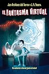 El fantasma virtual (Los Archivos del Terror de J. X. Avern, #1)