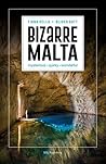 Bizarre Malta