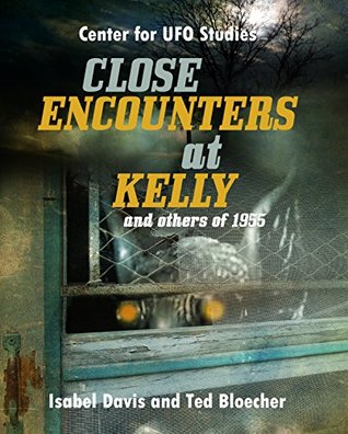 Close Encounters at Kelly and Others of 1955 (Kindle Edition)