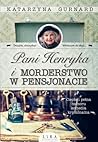 Pani Henryka i morderstwo w pensjonacie by Katarzyna Gurnard