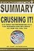 Summary: Crushing It! - How Great Entrepreneurs Build Their Business and Influence—and How You Can, Too by Gary Vaynerchuk (Gary Vaynerchuk, Social Media, Social Media Marketing, Entrepreneur)