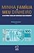 Minha Família e Meu Dinheiro