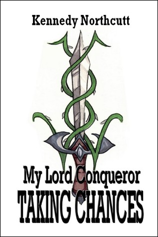 My Lord Conqueror: Taking Chances (ebook)