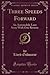 Three Speeds Forward: An Automobile Love Story With One Reverse (Classic Reprint)