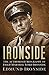 Ironside: The Authorised Biography of Field Marshal Lord Ironside