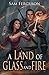 A Land of Glass and Fire (H...