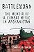 Battleworn: The Memoir of a Combat Medic in Afghanistan