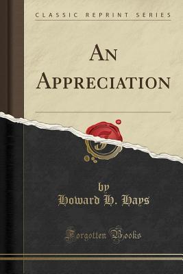 An Appreciation (Classic Reprint)