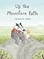 Up the Mountain Path