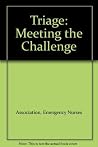 Triage: Meeting the Challenge Triage: Meeting the Challenge