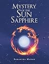 Mystery of the Sun Sapphire by Samantha Manon