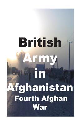 British Army in Afghanistan: Fourth Afghan War