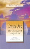 Central Asia; The Challenges of Independence (Hardcover)