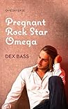 Pregnant Rock Star Omega (Omegaverse #1)
