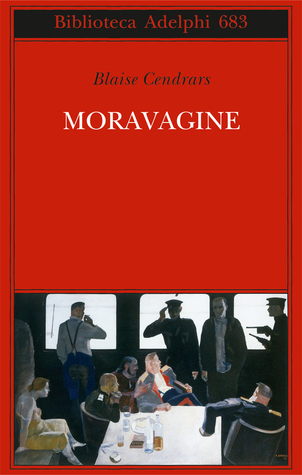 Moravagine By Blaise Cendrars