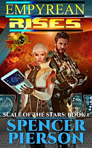 Empyrean Rises: Scale of the Stars: Book 1 (Kindle Edition)