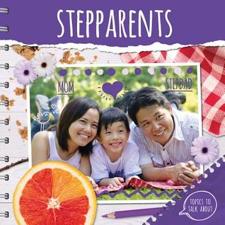 Stepparents (Topics to Talk About)