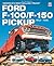 Ford F-100/F-150 Pickup 1953 to 1996 by Robert Ackerson