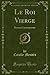 Le Roi Vierge (Classic Repr...