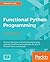 Functional Python Programming -: Monads, Lazy evaluation, Generator functions, and more