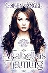 Arabella's Taming by Golden Angel