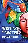 Writing on Water (Seren Short Stories)