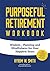 Purposeful Retirement Workb...