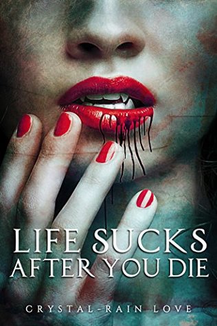 Life Sucks After You Die (Twice Bitten #1)